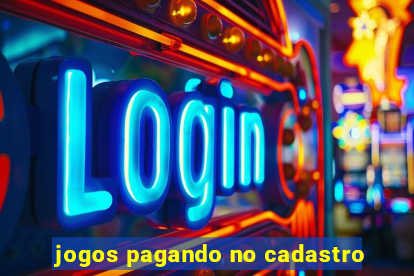 jogos pagando no cadastro